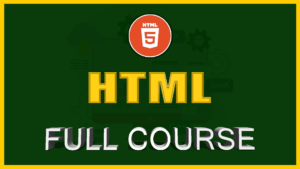 HTML Full Course for Beginners in HINDI